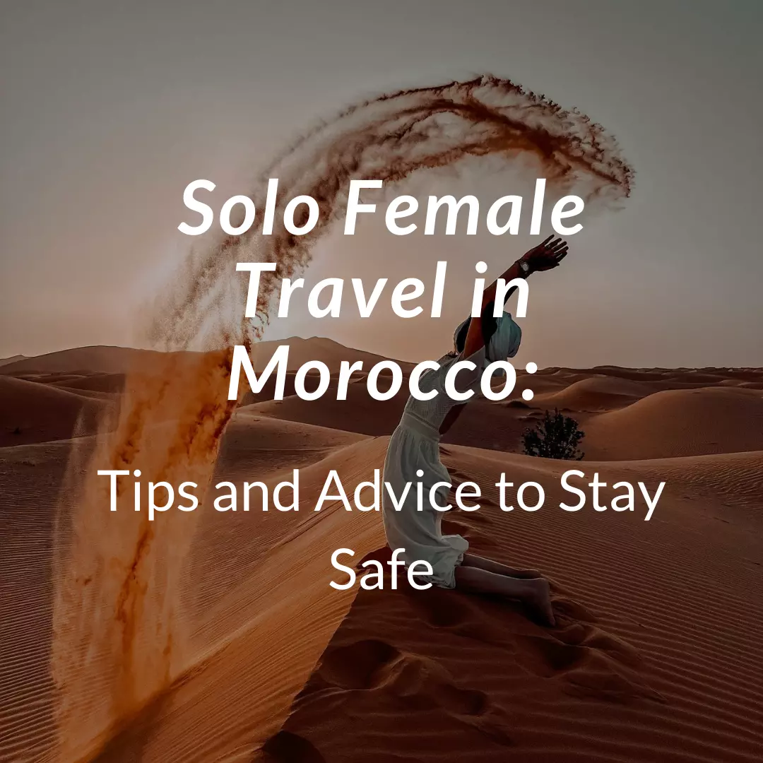 is morocco safe to travel solo female